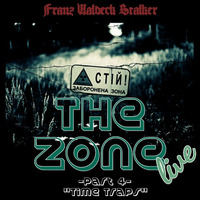 The Zone - part 4 - &quot;Time Traps&quot; by Franz Waldeck Stalker