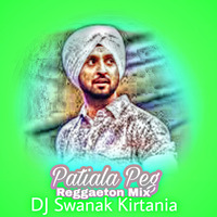 Patiala Peg (Reggaeton Mix) DJ Swanak Kirtania by DJ Swanak Kirtania