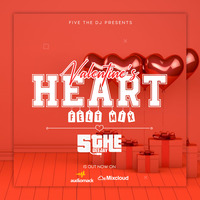 DJ FIVE VALENTINE HEART FELT MIX by it’s dj five👑