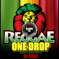 DJ ROBZ REGGEA ONE DROP MIXX by DJ Robz KE