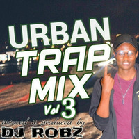 DJ ROBZ URBAN TRAP VOL-3[TheTurntableSpecialisT] by DJ Robz KE