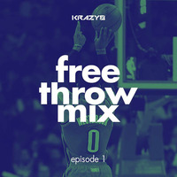 free throw mix | episode 1 by Krazy8