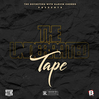 The Definition with Marvin Chords presents The Underrated Tape