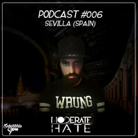 PODCAST: #006 MODERATE HATE (SEVILLE, SPAIN) by Enbortorio FM
