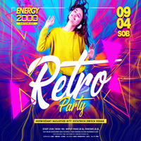 Energy 2000 (Katowice) - RETRO PARTY ★ Najlepsze hity! [Sala Dance] (09.04.2022) up by PRAWY by Mr Right