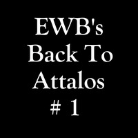 EWB's Back to Attalos # 1 by DJ EWB