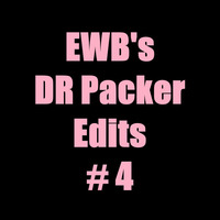EWB's Dr Packer Edits # 4.mp3 by DJ EWB