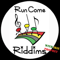 Run Come Riddims No. 5 by IrieProphet