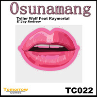 Tyller Wolf - Osunamang Feat Kaymortal &amp; Jay Andrew by Tomorrow Comes