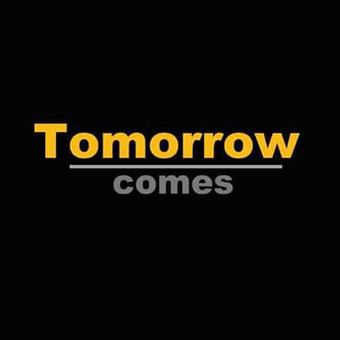 Tomorrow Comes