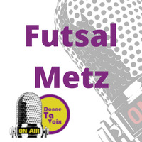 UEAJ : Futsal à Metz: Challenge Lorrain 2019 by Radio Campus Lorraine