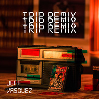 TRIP Mix ✘ By. Jeff Vásquez by Jeff Vásquez