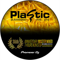 GRAND MIX PLASTIC 30th Anniversary mixed by Jordi Carreras by plastic academia