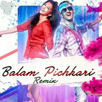 BALAM PICHKARI (Remix)  Ranbir Kapoor  Deepika Padukone  Holi Special REMIX (2019) by I-FY PRODUCTIONS