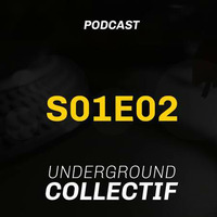 S01E02 by Underground Collectif