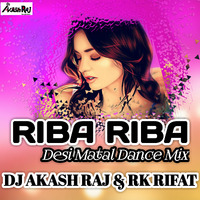 Riba Riba Riban Fita (Desi Matal Dance Mix)DJ AKash Raj Bangladesh by DJ AKash Raj Bangladesh