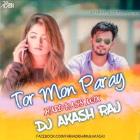 Tor Mon Paray (Hard Bass Mix) DJ AKash Raj by DJ AKash Raj Bangladesh