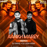 AANKH MAREY - PUMPY MIX  - DJ MANZ  x DJ LESH INDIA by DJ Lesh India