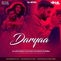 Daryaa - DJ Lesh India x DJ Stan x DJ Nikhil Mumbai  by DJ Lesh India