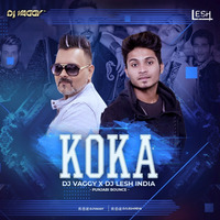 KOKA - DESI BOUNCE MIX - DJ VAGGY x DJ LESH INDIA  by DJ Lesh India