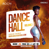 Dancehall Vol 2 [OLDSCHOOL FT RDX, VYBZ KARTEL, KONSHENS, BUSY SIGNAL, MAD COBRA] by DJ Mochi Baybee