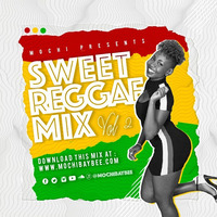 Sweet Reggae Music 2 [LOVERS ROCK, REGGAE ROOTS] by DJ Mochi Baybee