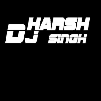 DJ HARSH SINGH