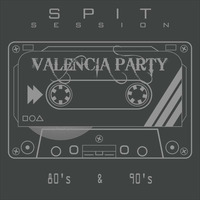 Spit Session 80's & 90's Party Valencia by Spit