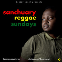 Deejay Sanch - Sanchuary Reggae Sundays [28th June 2020] by Deejay Sanch