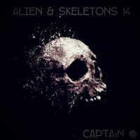 Alien &amp; Skeleton 14 (Awakening Of The Dead) Mixed By Captain O by Alien & Skeletons