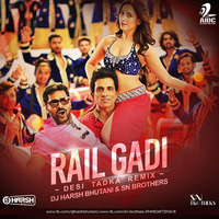 RAIL GADI REMIX DJ HARSH BHUTANI &amp; SN BROTHERS mp3 by SN BROTHERS MUMBAI