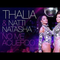 No Me Acuerdo [DJ Pablo ] (Intro Thalia)   Thalia Ft Natti Natasha   94 by djpablo PativilcaPeru