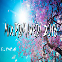Mix Primavera - Dj Pablo 2018 by djpablo PativilcaPeru
