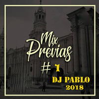 Mix - Previas para activar tus Juergas - [Dj PABLO] -2018 by djpablo PativilcaPeru