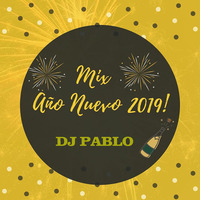 DJ PABLO MIX  AÑO NUEVO 2019 by djpablo PativilcaPeru