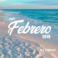 MIX FEBRERO - DJ PABLO 2019 by djpablo PativilcaPeru
