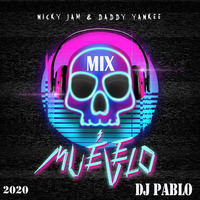 MIX MUEVELO DADDY YANKEE FT NICK JAM DJ PABLITO 20 by djpablo PativilcaPeru