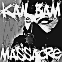 KAN-BAM - ✠MaSSaCreMoDe✠ (195er) Hardtekk by KAN-BAM
