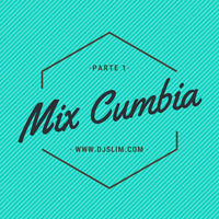 Mix Cumbia Parte 1 - [ DJ SLIM ] by DJ SLIM