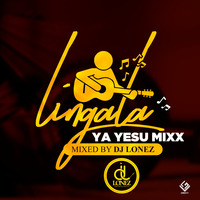 Lingala ya yesu mixx - Dj Lonez by Dj lonez