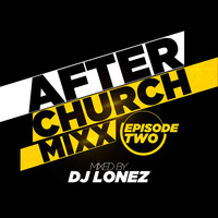 After Church Mixx 2 - Dj Lonez (0713228706) by Dj lonez