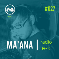 Ma'ana Radio #027 w/ Stu Todd by Ma'ana Music