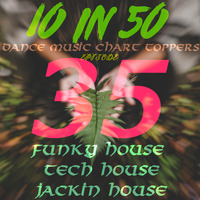 Best of Chart Toppers EP #35, FUNKY HOUSE &amp; TECH HOUSE Oct'18 by Dance Music Chart TOPpers™| LIVE Dj Sets & Podcasts | by DisME™