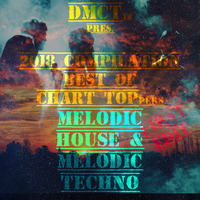 Best of 2018 MELODIC HOUSE &amp; TECHNO 2018 (First Cut) - DisME™ by Dance Music Chart TOPpers™| LIVE Dj Sets & Podcasts | by DisME™