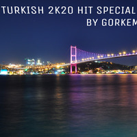 TURKISH 2K20 HIT SPECIAL DEEP HOUSE  MIX  BY GORKEM OZPINAR by Gorkem Ozpinar
