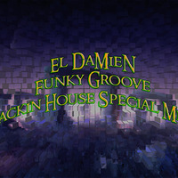 El DaMieN! - Funky/Groove/Jackin House Special Mix! by El DaMieN