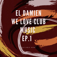 El DaMieN - We Love Club Music Ep.1 (Cross DJ Free apk TEST) by El DaMieN