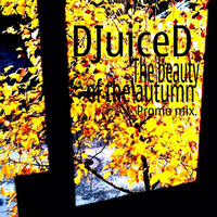 DJuiceD- The Beauty of the autumn by DJuiceD