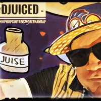DJuiceD - #HiphopCultreISMoreThanRap Mixtape by DJuiceD