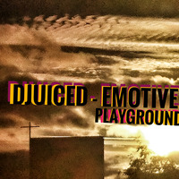 DJuiceD - Emotive Playground by DJuiceD